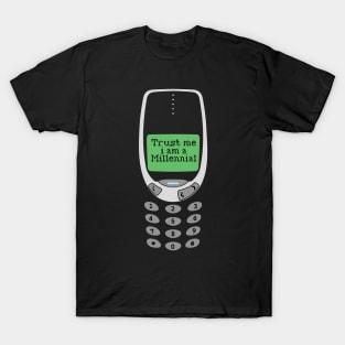 Trust me i'm a millennial T-Shirt